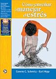 Como ensenar a manejar el estres Como ensenar a manejar el estres