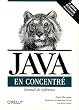 Java en concentr� : Manuel de r�f�rence pour Java