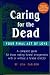Caring for the Dead:  Your Final Act of Love