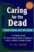 Caring for the Dead:  Your Final Act of Love