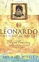 Leonardo da Vinci : The First Scientist