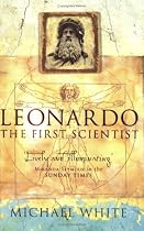 Leonardo da Vinci : The First Scientist