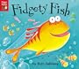 Fidgety Fish