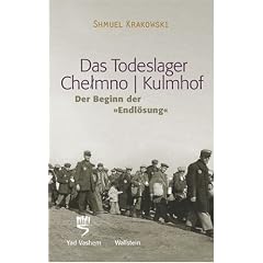 Das Todeslager Chelmno / Kulmhof - Der Beginn der �Endl�sung�
