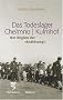 Das Todeslager Chelmno / Kulmhof - Der Beginn der �Endl�sung�