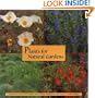Plants for Natural Gardens: Southwestern Native & Adaptive Trees, Shrubs, Wildflowers & Grasses
