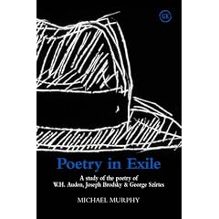 Poetry in Exile: A Study of the Poetry of W.H. Auden, Joseph Brodsky and George Szirtes