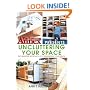 The Learning Annex Presents Uncluttering Your Space: The Smarter Approach to Organizing Your Space