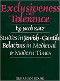 Exclusiveness and Tolerance: Studies in Jewish-Gentile Relations in Medieval and Modern Times (Scripta Judaica, 3)