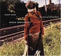 Sweet Home: Pyeng Threadgill Sings Robert Johnson