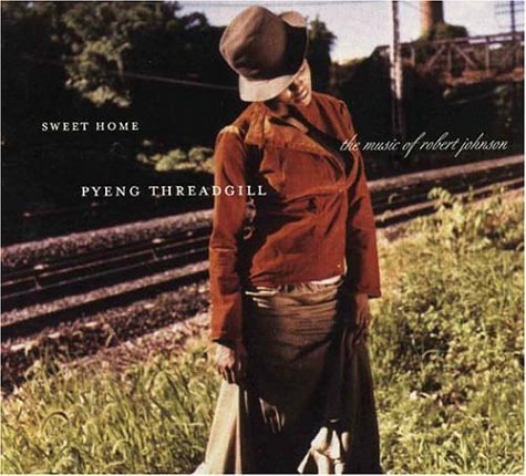 CD-Charts  Search : Sweet Home, Pyeng Threadgill Sings Robert Johnson[Us Import]