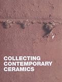 Collecting contemporary ceramics : an exhibition of ceramics, looking at recent purchases for Amgueddfa Cymru - National Museum Wales permanent collection along with new work from the makers