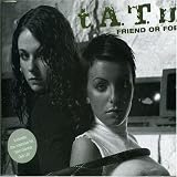 T.A.T.U. - Friend or Foe
