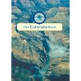 The Colorado River (Rivers of North America)