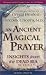 An Ancient Magical Prayer: Insights from the Dead Sea Scrolls