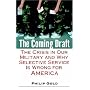 The Coming Draft: The Crisis in Our Military and Why Selective Service Is Wrong for America