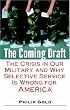 The Coming Draft: The Crisis in Our Military and Why Selective Service Is Wrong for America
