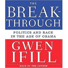 The Breakthrough (Politics and Race in the Age of Obama) (Unabridged) (Compact Disc)
