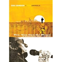 Yes, You Can Go Home - On the Road with Eric Burdon & The Animals