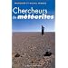 Chercheurs de m�t�orites
