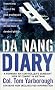 Da Nang Diary: A Forward Air Controller's Gunsight View of Combat in Vietnam