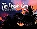 The Florida Keys: Key Largo to Key West