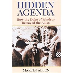 Hidden Agenda: How the Duke of Windsor Betrayed the Allies