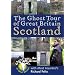 The Ghost Tour of Great Britain: Scotland
