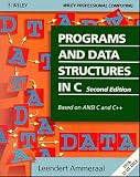 Programs and Data Structures in C: Based on ANSI C and C++, 2nd Edition