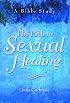 Path to Sexual Healing, The: A Bible Study