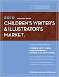 2010 Children's Writer's & Illustrator's Market (Children's Writer's and Illustrator's Market)