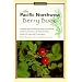 The Pacific Northwest Berry Book