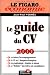 Le Guide du CV 2000