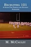 Recruiting 101: A Guide For Parents and Student Atheletes