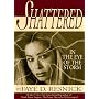 Shattered: In the Eye of the Storm
