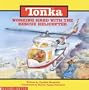 Working Hard with the Rescue Helicopter (Tonka)
