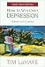 How to Win over Depression (Walker Large Print Books)