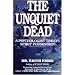 The Unquiet Dead: A Psychologist Treats Spirit Possession