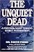The Unquiet Dead: A Psychologist Treats Spirit Possession
