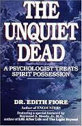 The Unquiet Dead: A Psychologist Treats Spirit Possession