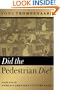 Did the Pedestrian Die: Insights from the World's Greatest Culture Guru