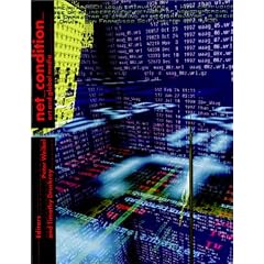 Net Condition: Art and Global Media