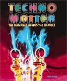 Techno-Matter:The Materials Be