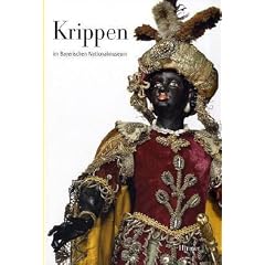 Krippen im Bayerischen Nationalmuseum: Katalog der Krippensammlung des Bayerischen Nationalmuseum