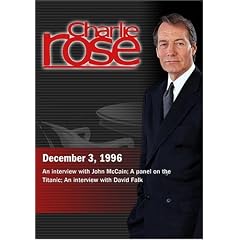 Charlie Rose with John McCain; Steven Biel, George Tulloch, Jack Eaton & Peter Stone; David Falk (December 3, 1996)