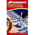 Frommer's Caribbean Cruises and Ports of Call 2003 by  Heidi Sarna and Matt Hannafin