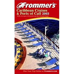 Frommer's Caribbean Cruises and Ports of Call 2003