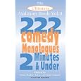 The Ultimate Audition Book: 222 Comedy Monologues, 2 Minutes And Under  Vol. 4 (Monologue Audition Series)
