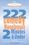 The Ultimate Audition Book: 222 Comedy Monologues, 2 Minutes And Under  Vol. 4 (Monologue Audition Series)