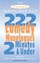 The Ultimate Audition Book: 222 Comedy Monologues, 2 Minutes And Under